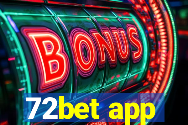 72bet app